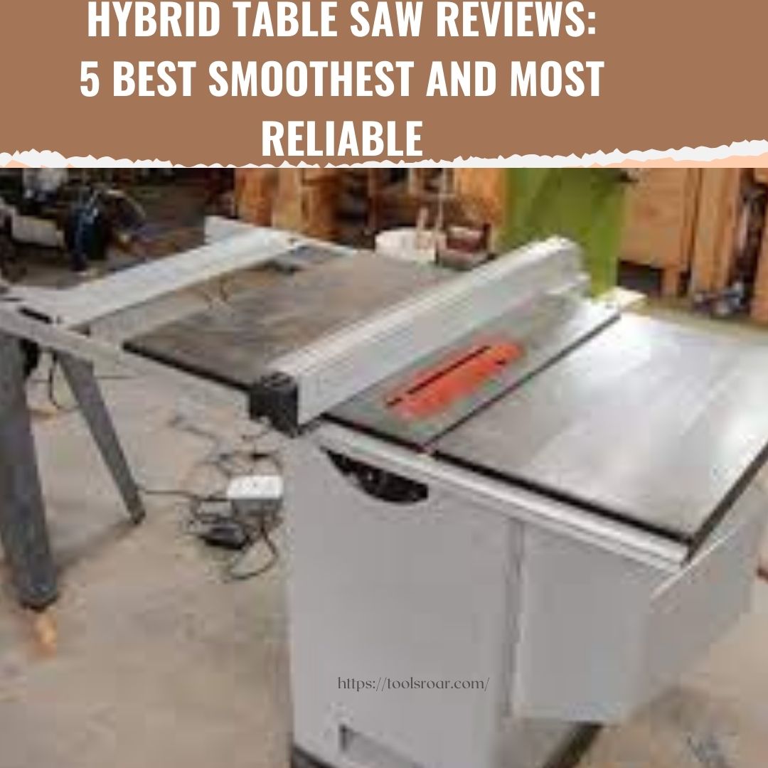 Hybrid Table Saw Reviews