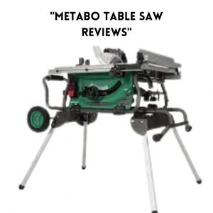 metabo-table-saw-reviews