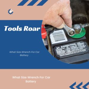 What-Size-Wrench-For-Car-Battery