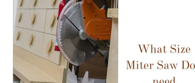What-Size-Miter-Saw-Do-I-need